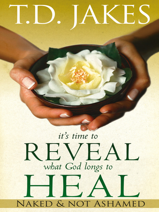 Title details for It's Time to Reveal What God Longs to Heal by T. D. Jakes - Available